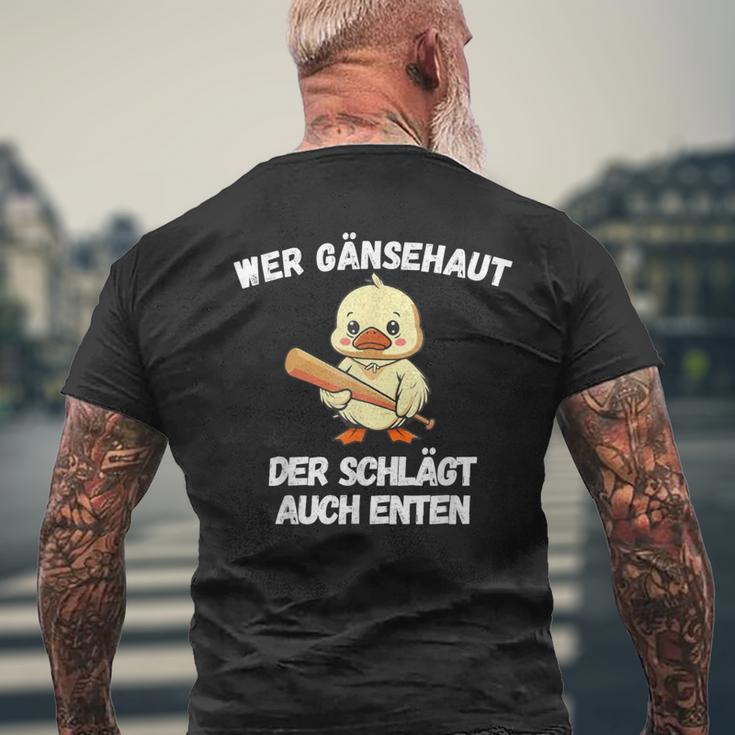 Wer Gänsehaut Der Schlägt Auch Enten T-Shirt mit Rückendruck Geschenke für alte Männer