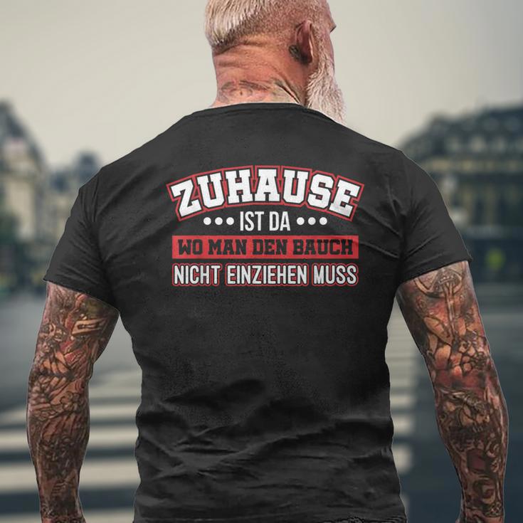 Zuhause Ist Da Wo Man Den Bauchnicht Einziehen Muss Slogan T-Shirt mit Rückendruck Geschenke für alte Männer