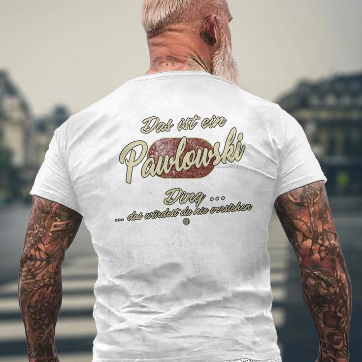 Das Ist Ein Pawlowski Ding Lustiges Familie Pawlowski T-Shirt mit Rückendruck Geschenke für alte Männer