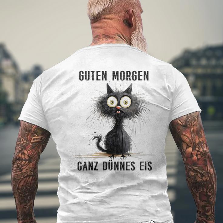 Katzen Spruch Guten Morgen Ganz Dünnes Eis T-Shirt mit Rückendruck Geschenke für alte Männer