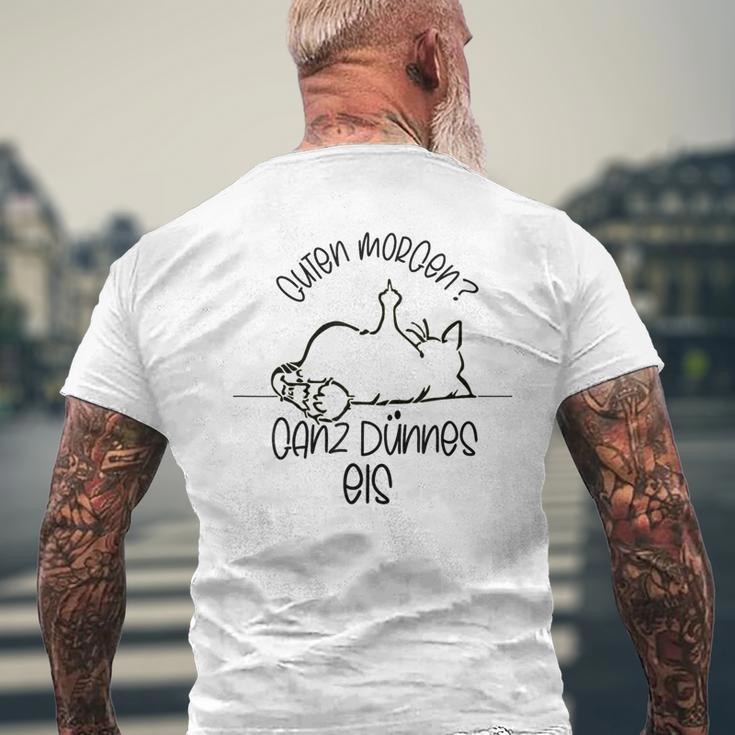 Gute Morgen Ganz Dünnes Eis- Tired Cat Good S T-Shirt mit Rückendruck Geschenke für alte Männer