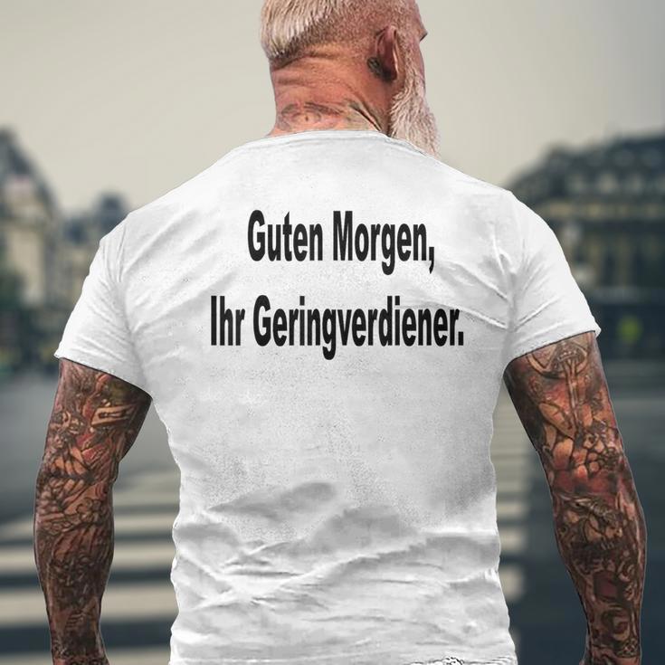 Guten Morgen Ihr Geringverdiener Saying T-Shirt mit Rückendruck Geschenke für alte Männer