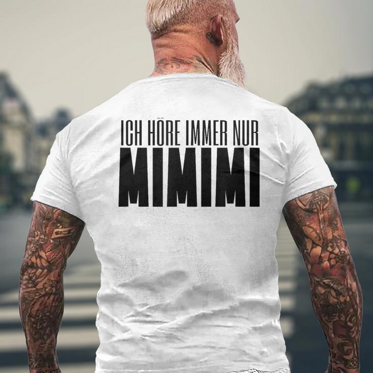 Ich Höre Immer Nur Mimimi Gray T-Shirt mit Rückendruck Geschenke für alte Männer