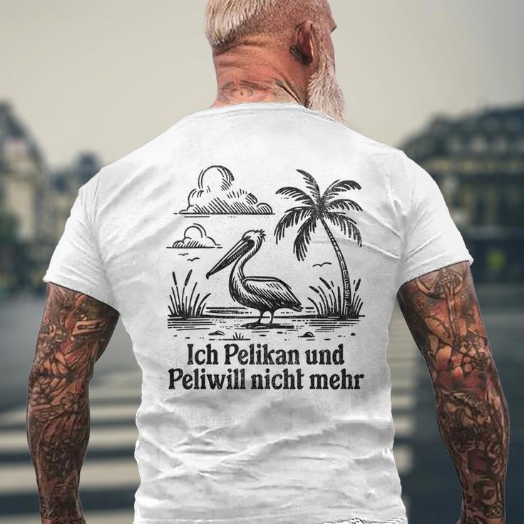 Ich Pelikan Und Peli Will Nicht Mehr T-Shirt mit Rückendruck Geschenke für alte Männer