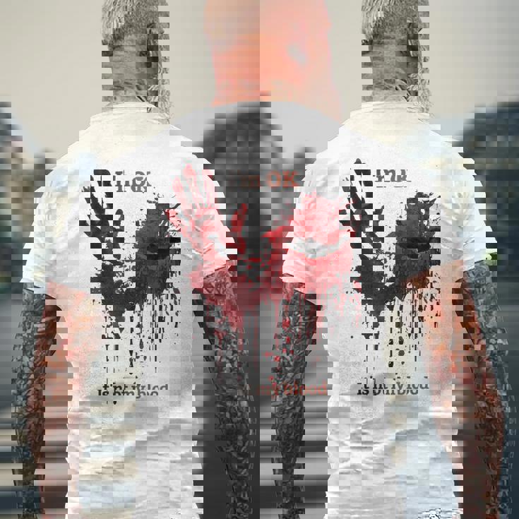 I'm Ok It's Not My Blood Hand Blood Spained Bloody Splatter T-shirt da uomo con stampa posteriore Regalos para ancianos