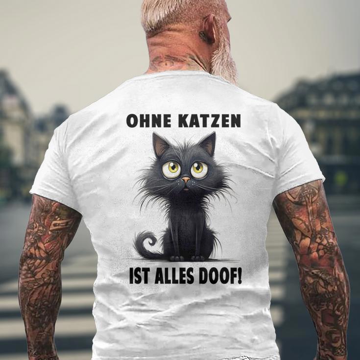 Katzenliebhaber Ohne Katze Ist Alles Doof Gray T-Shirt mit Rückendruck Geschenke für alte Männer