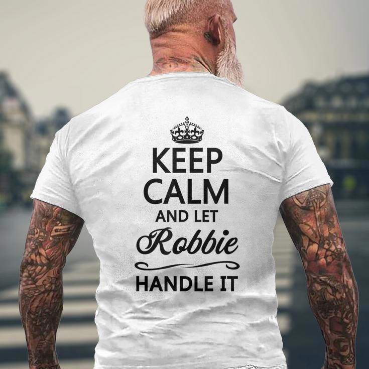 Keep Calm And Let Robbie Handle It Name T-Shirt mit Rückendruck Geschenke für alte Männer