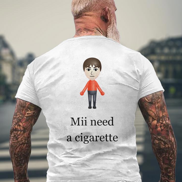 Mii Brauche Eine Zigarette T-Shirt mit Rückendruck Geschenke für alte Männer