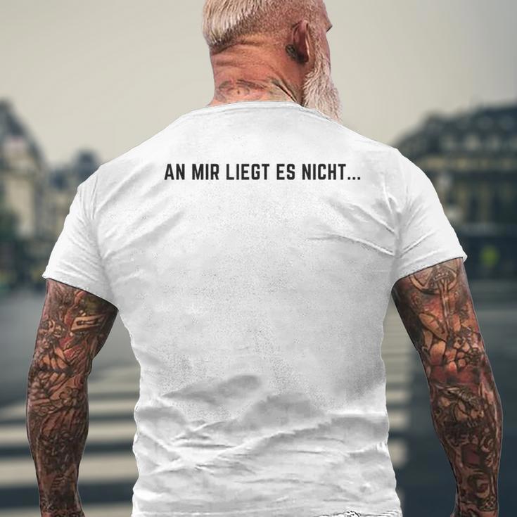 An Mir Liegt Es Nicht T-Shirt mit Rückendruck Geschenke für alte Männer