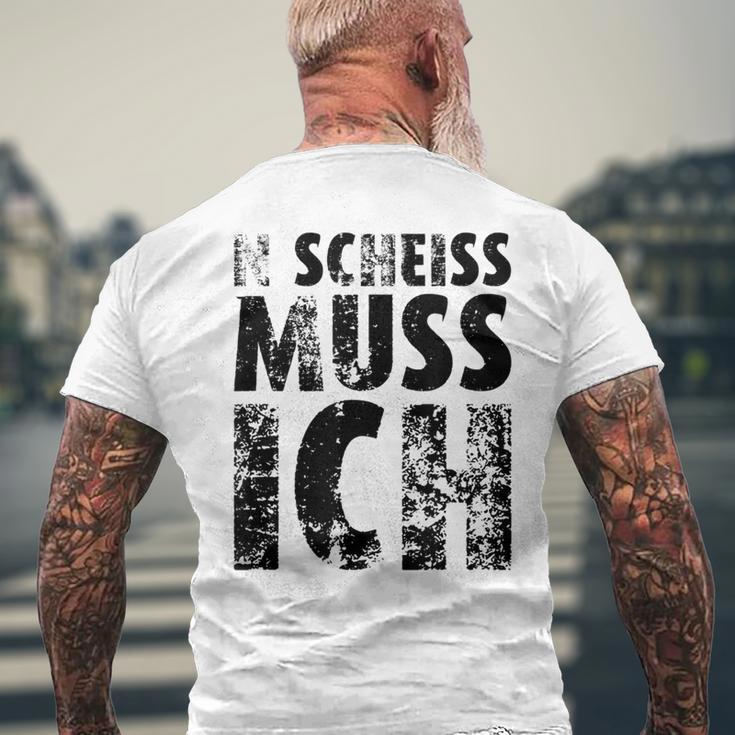 'N Scheiss Muss I'ch T-Shirt mit Rückendruck Geschenke für alte Männer