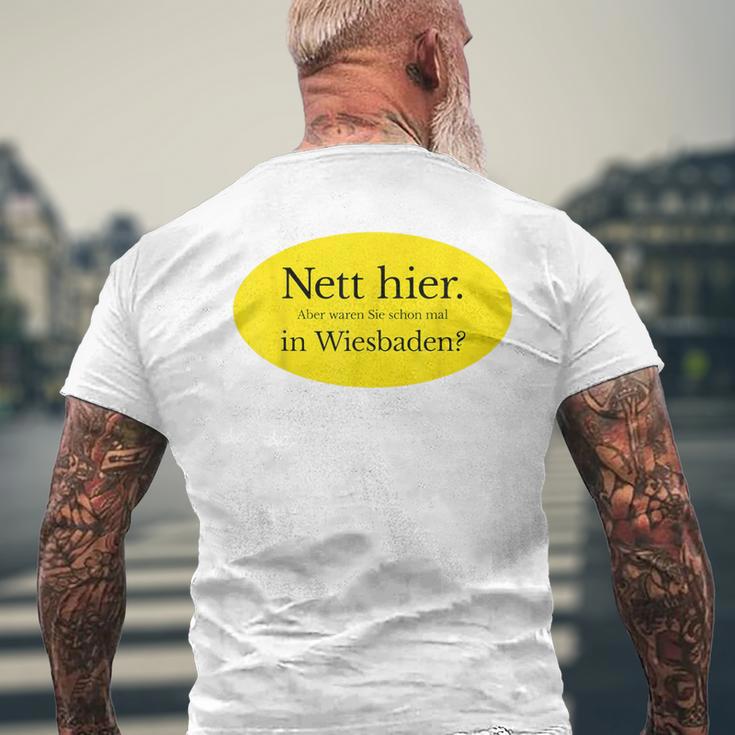 Nett Here Aber Waren Sie Schon Mal In Wiesbaden T-Shirt mit Rückendruck Geschenke für alte Männer