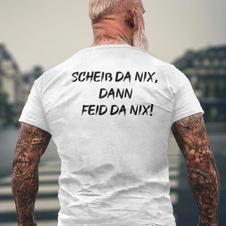 Scheiss Da Nix Dann Feid Da Nix T-Shirt mit Rückendruck Geschenke für alte Männer