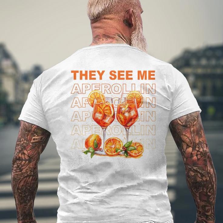 They See Me Aperollin Perfekt Für Spritz-Fans & Jgas T-Shirt mit Rückendruck Geschenke für alte Männer