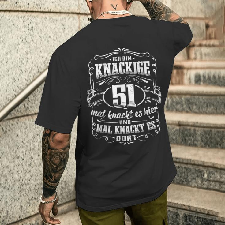 51St Birthday Ich Bin Knackige 51 Jahre T-Shirt mit Rückendruck Geschenke für Ihn