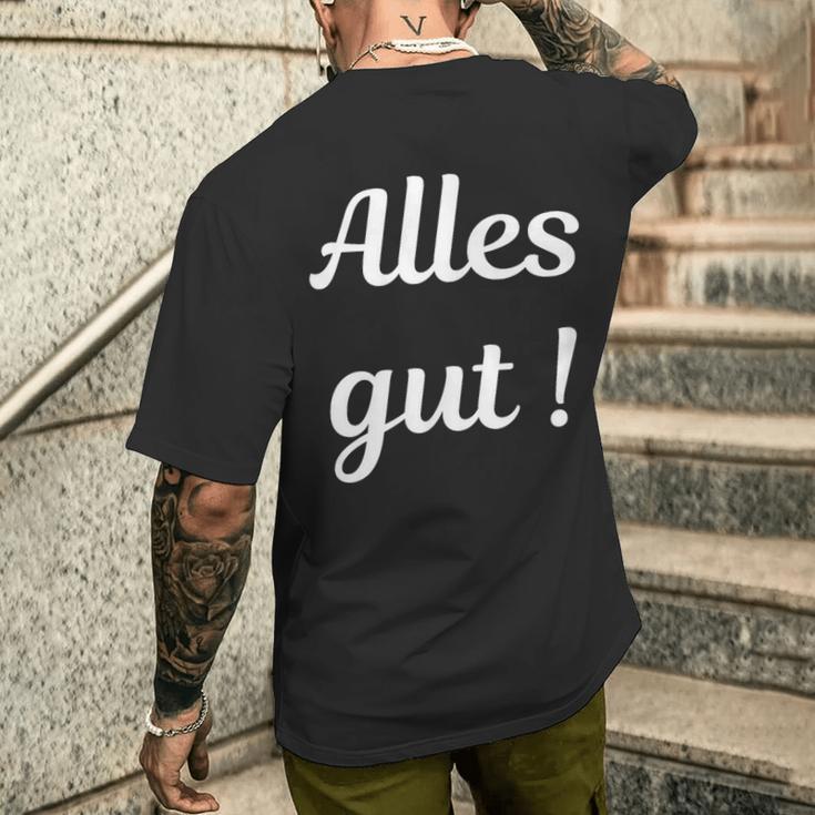 Alles Gut Es Ist Alles Ok Sei Immer Gut Drauf T-Shirt mit Rückendruck Geschenke für Ihn