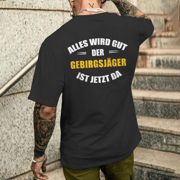 Alles Wird Gut Der Gebirgsjäger Ist Jetzt Da T-Shirt mit Rückendruck Geschenke für Ihn