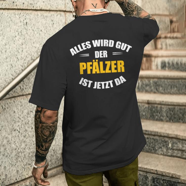 Alles Wird Gut Der Pälzer Ist Jetzt Da S T-Shirt mit Rückendruck Geschenke für Ihn