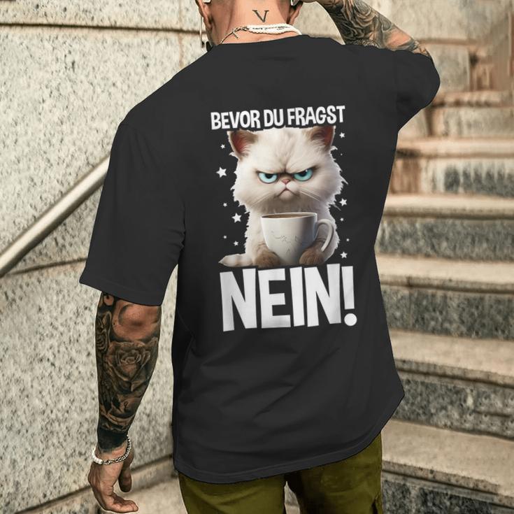 Bevor Du Fragst Nein Katzekaffee Kater Announced T-Shirt mit Rückendruck Geschenke für Ihn