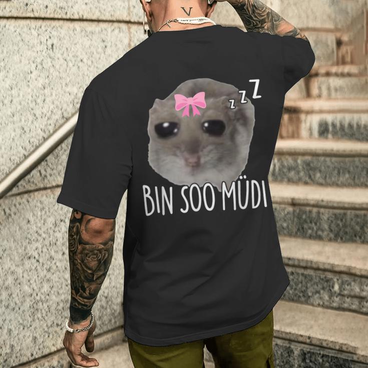 Bin Soo Müdi X So Müde Sad Hamster Sleep Meme Sleeping T-Shirt mit Rückendruck Geschenke für Ihn