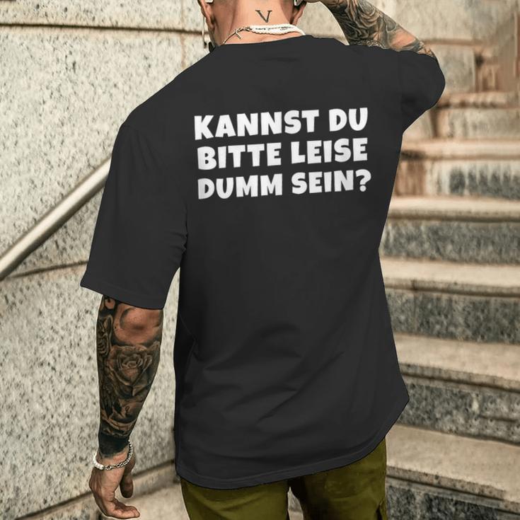 Bitte Leise Dumm Sein Quche Konter Statement T-Shirt mit Rückendruck Geschenke für Ihn