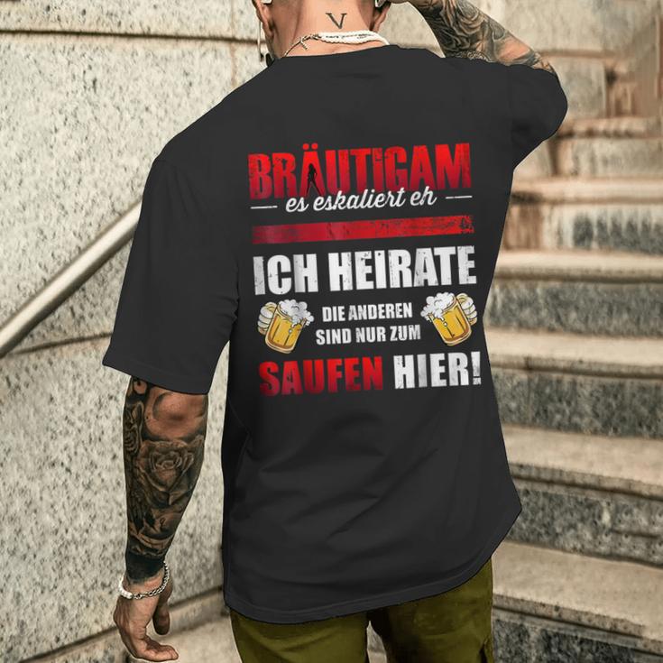 Bräutigam Es Escaliert Eh Ich Heirate Die Saugen Hier T-Shirt mit Rückendruck Geschenke für Ihn