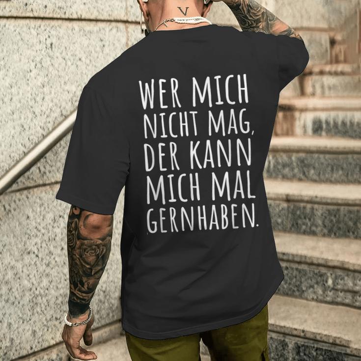 Cool Sayings Wer Mich Nicht Mag Witz Ironisch T-Shirt mit Rückendruck Geschenke für Ihn