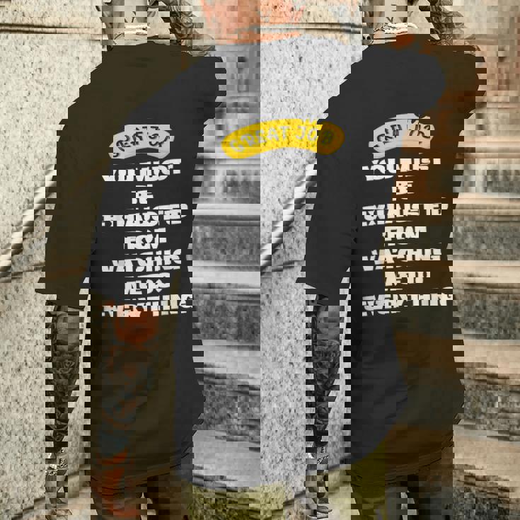 Devi Essere Esausto Daledermi Fare Tutto T-shirt da uomo con stampa posteriore Regalos para él