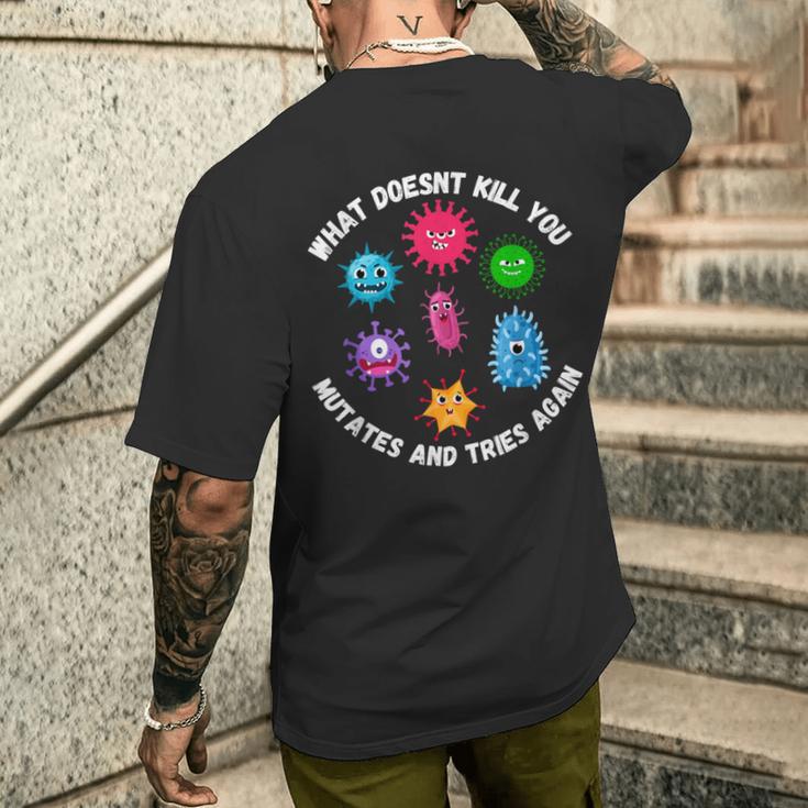 Was Dich Nicht Killt Mutiert Undersucht Es Erneu Microbiology T-Shirt mit Rückendruck Geschenke für Ihn