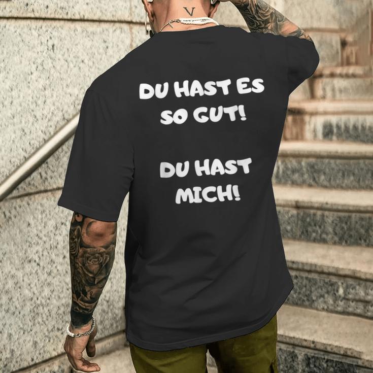 Du Hast Es So Gut Du Hast Ja Mich Lustig Spruch Büro T-Shirt mit Rückendruck Geschenke für Ihn