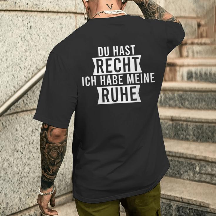 Du Hast Recht Ich Habe Meine Ruhe T-Shirt mit Rückendruck Geschenke für Ihn