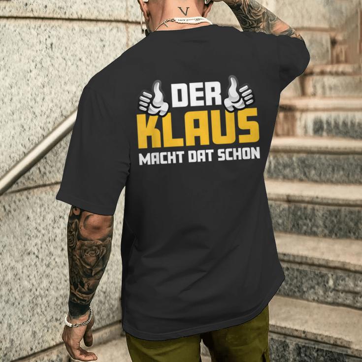 Der Klaus Macht Dat Schonorname Im Ruhrpott T-Shirt mit Rückendruck Geschenke für Ihn