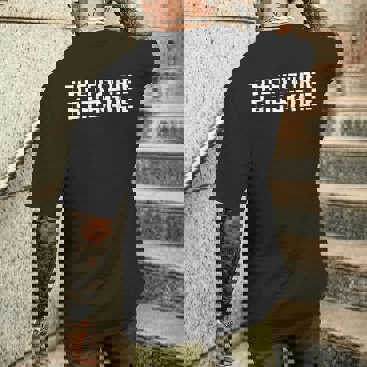 The Future Is Female Feminist Pride T-shirt da uomo con stampa posteriore Regalos para él