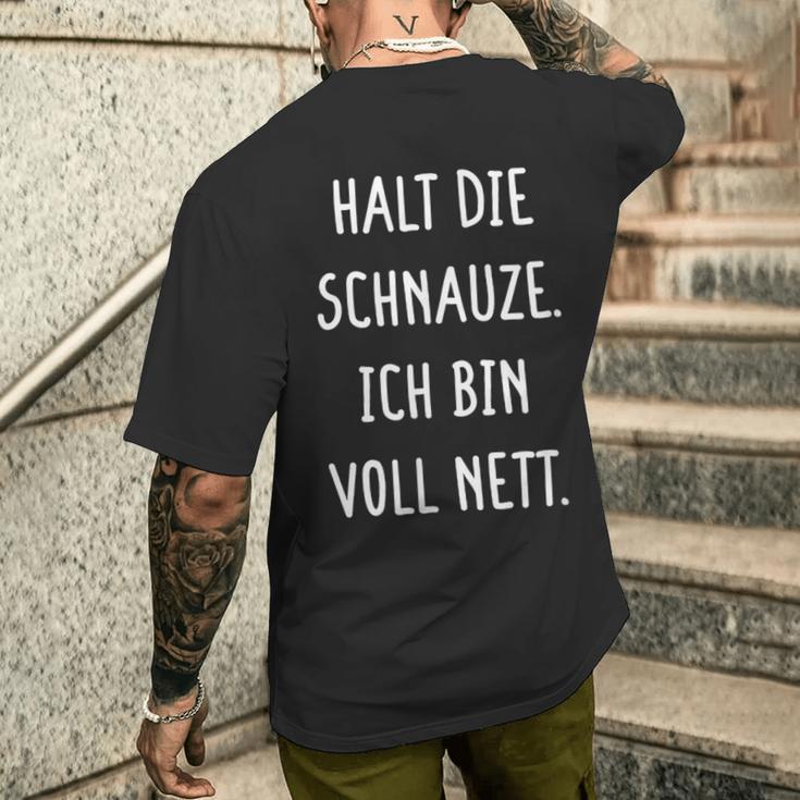 Halt Dein Maul Ich Binollnett Nett Cheek T-Shirt mit Rückendruck Geschenke für Ihn