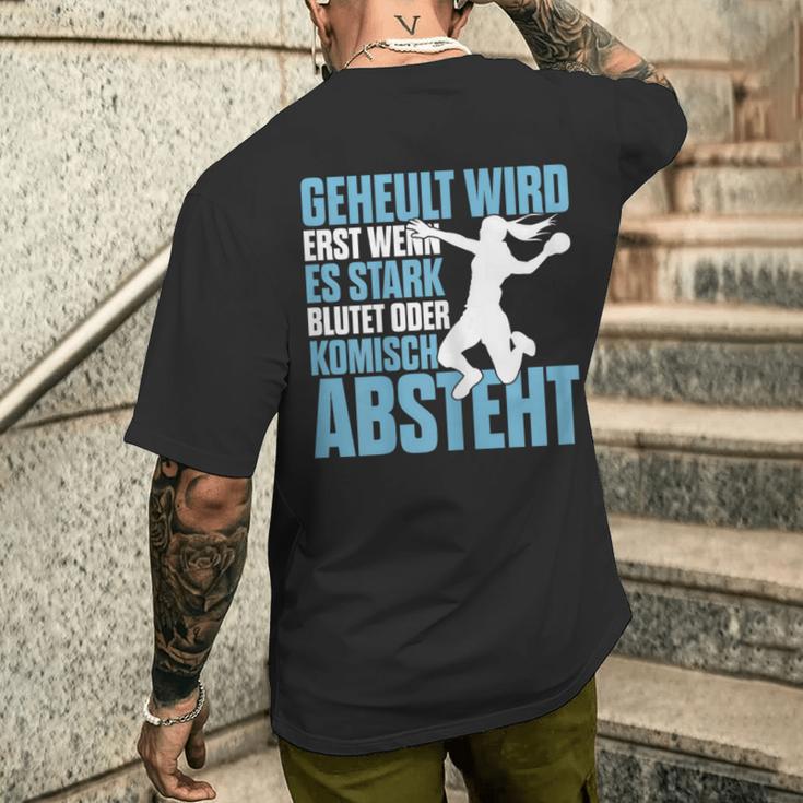 Handball Geheult Wird Erst Wenn Es Stark Blutet Damen T-Shirt mit Rückendruck Geschenke für Ihn