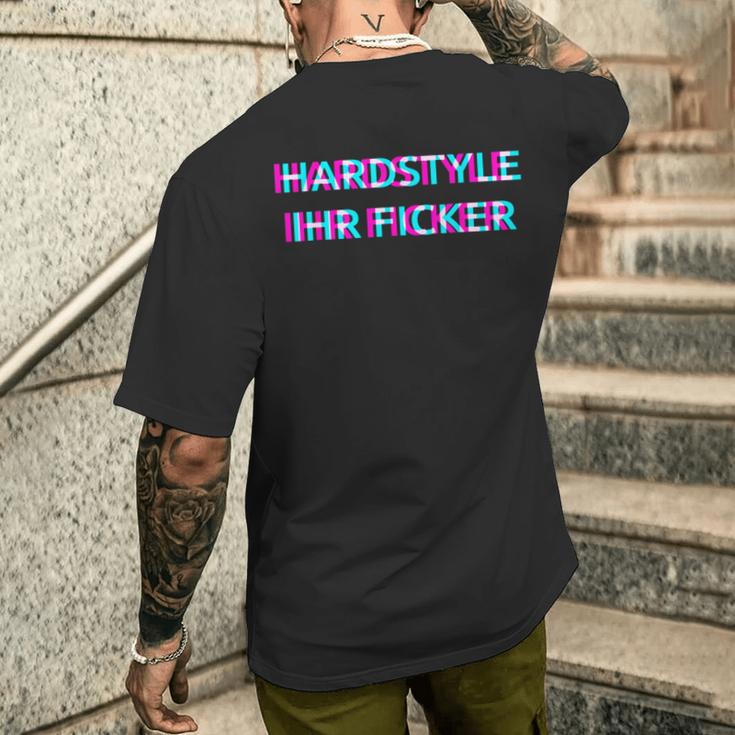 Hardstyle Ihr Ficker Hard Techno Rave Festival Tekk Hakken T-Shirt mit Rückendruck Geschenke für Ihn