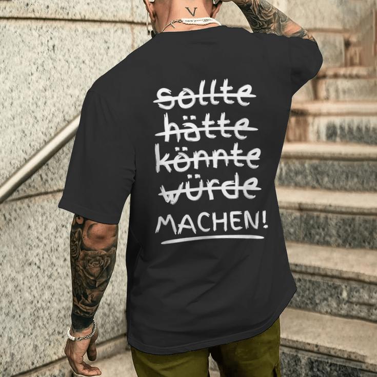 Should Hätte Könnte Würde Machen Motivation T-Shirt mit Rückendruck Geschenke für Ihn