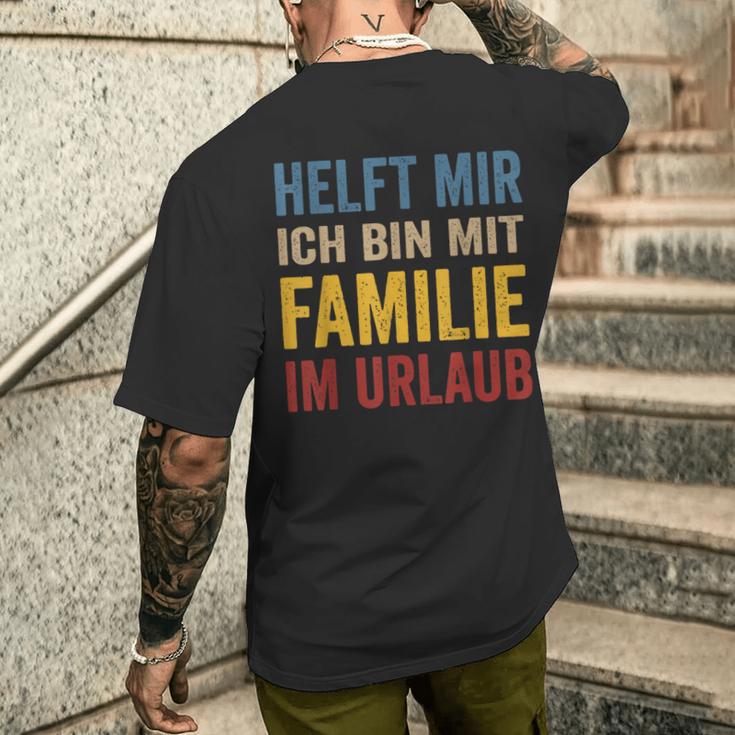 Hilfe Ich Bin Im Familienlaub Mit Familie Holiday S T-Shirt mit Rückendruck Geschenke für Ihn