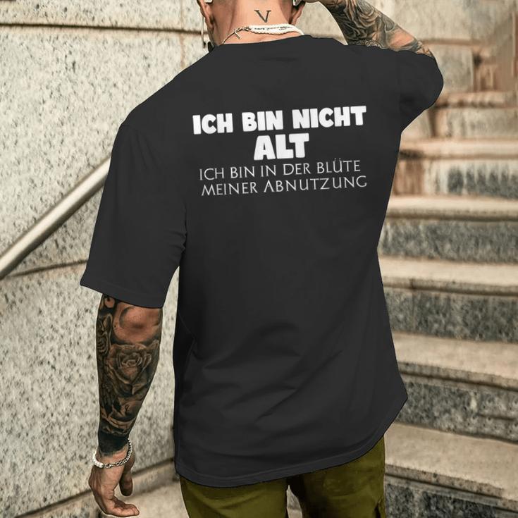 Ich Bin Nicht Alt Ich Bin In Der Blühte Meiner Abnutz T-Shirt mit Rückendruck Geschenke für Ihn