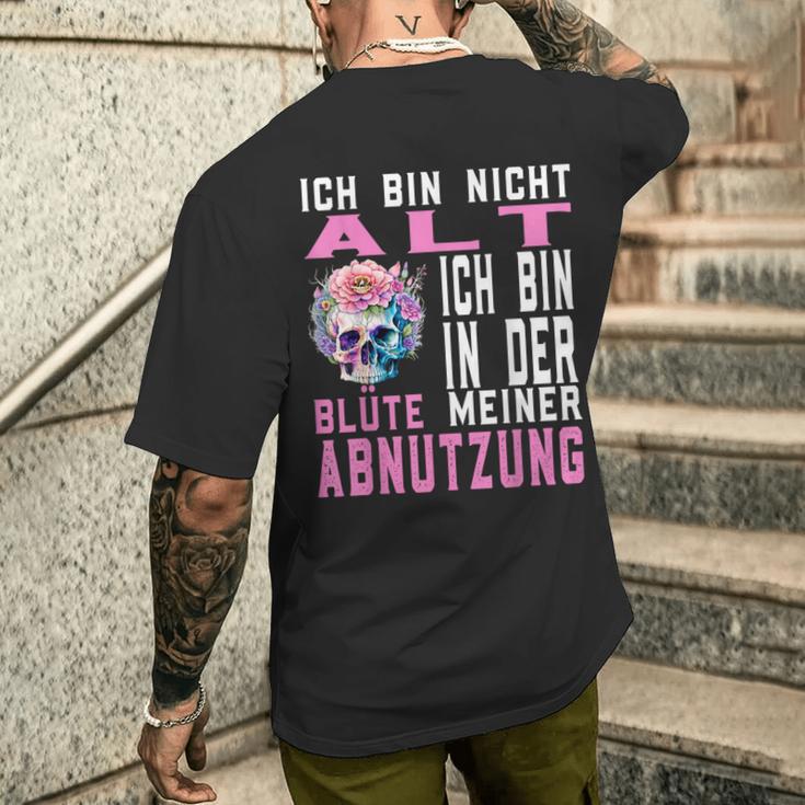 Ich Bin Nicht Alt Ich Bin In Der Blüte Meiner Abnutz T-Shirt mit Rückendruck Geschenke für Ihn