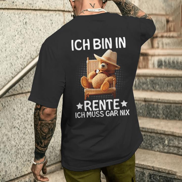 Ich Bin In Rente Ich Muss Gar Nix Bär Pensioner T-Shirt mit Rückendruck Geschenke für Ihn