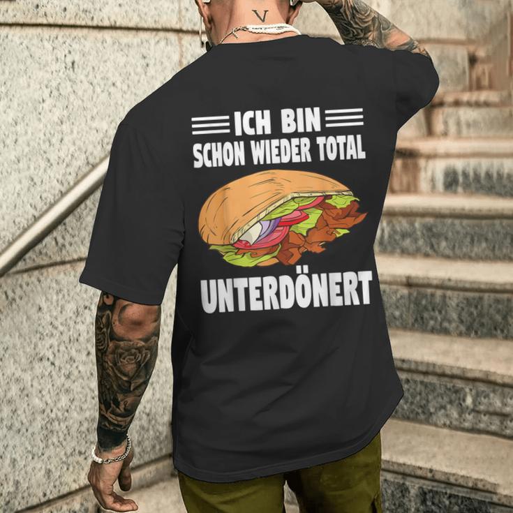 Ich Bin Schon Wieder Totally Unterdönert Döner T-Shirt mit Rückendruck Geschenke für Ihn