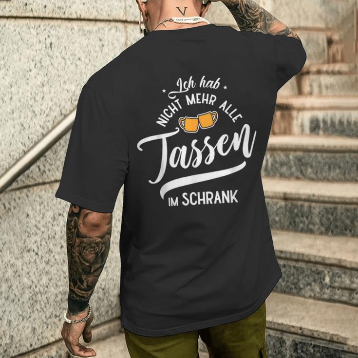 Ich Hab Nicht Mehr Alle Tassen Im Schrank Meme T-Shirt mit Rückendruck Geschenke für Ihn