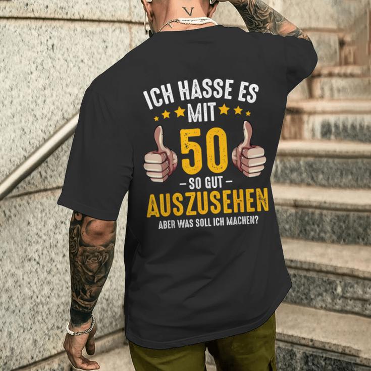 Ich Hasse Es Mit 50 So Gut Aussehen Birthday Bday T-Shirt mit Rückendruck Geschenke für Ihn