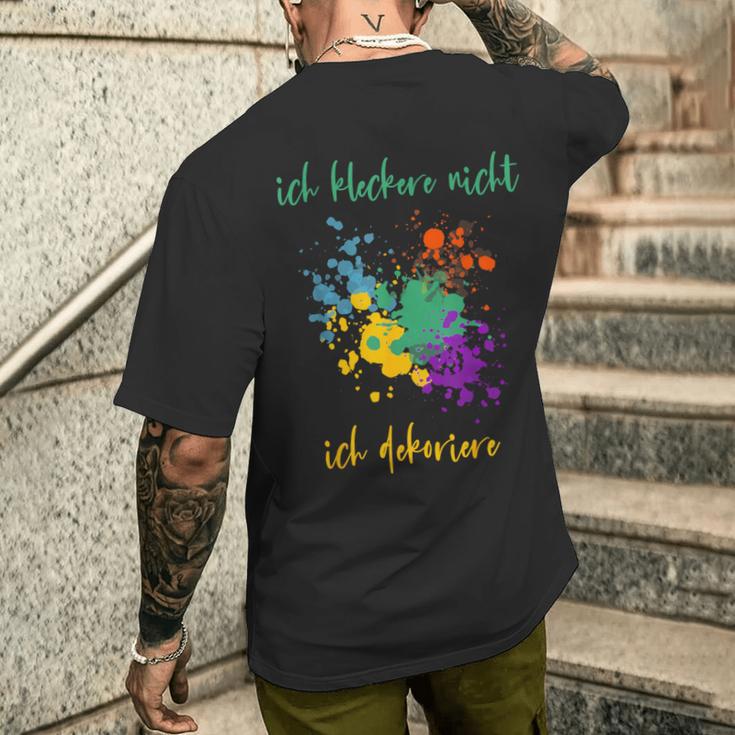 Ich Kleckere Nicht Ich Dekoriere T-Shirt mit Rückendruck Geschenke für Ihn