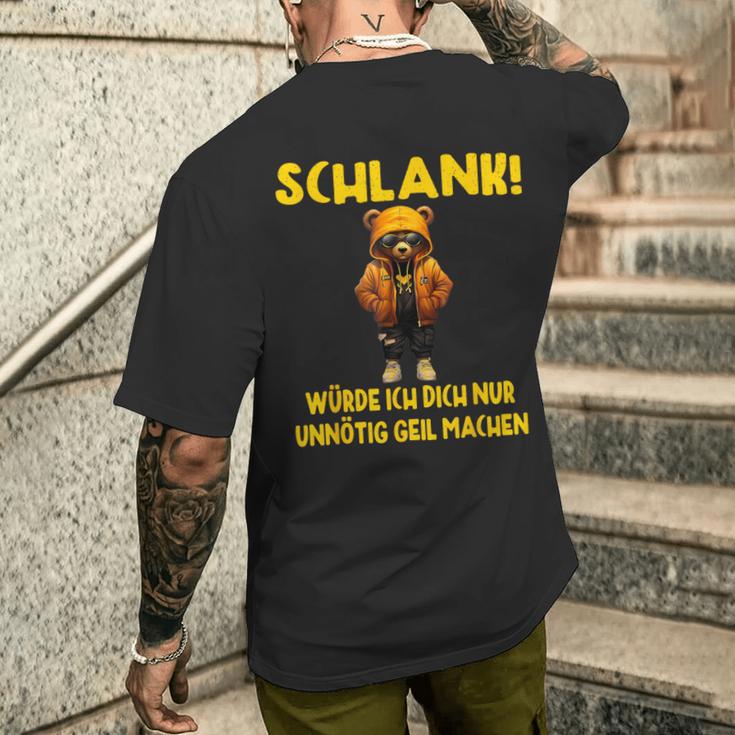 Ich Würde Dich Nur Unnötig Geil Machen Wenn Du Slim Wars T-Shirt mit Rückendruck Geschenke für Ihn