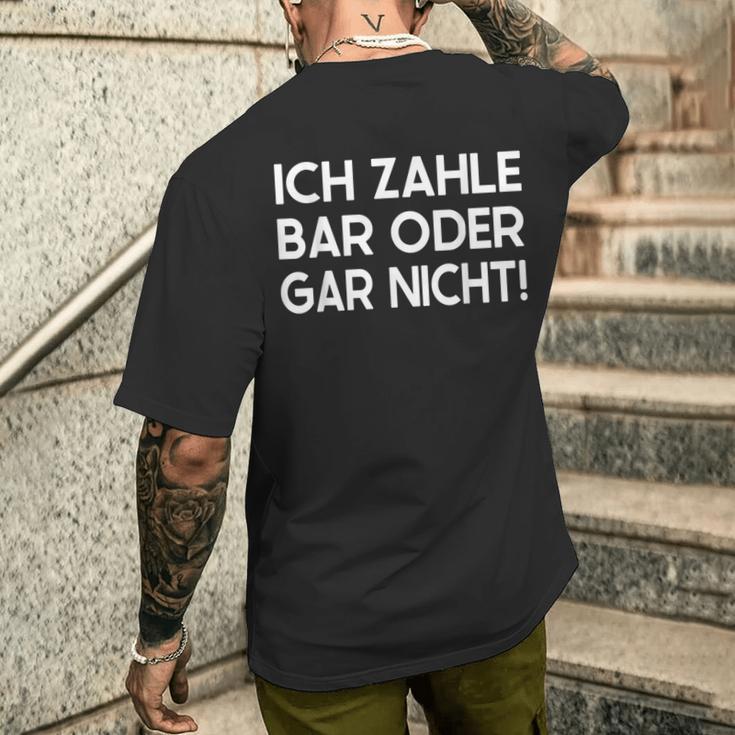 Ich Zahle Bar Oder Gar Nicht T-Shirt mit Rückendruck Geschenke für Ihn