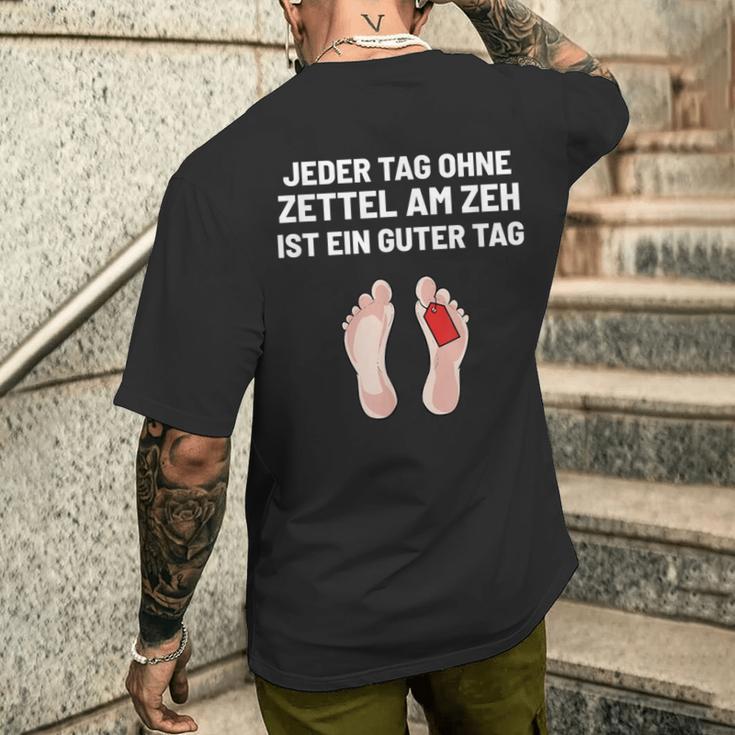 Jeder Tag Ohne Zettel Am Zeh Ist Ein Guter Lustig Positive Every Day Without T-Shirt mit Rückendruck Geschenke für Ihn