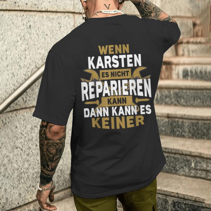 Karsten With Name Wenn Karsten Es Nicht Reparieren Kann T-Shirt mit Rückendruck Geschenke für Ihn