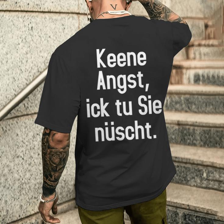 Keene Angst Lustiger Dialekt Berlinerisch Spruch Aussprache T-Shirt mit Rückendruck Geschenke für Ihn