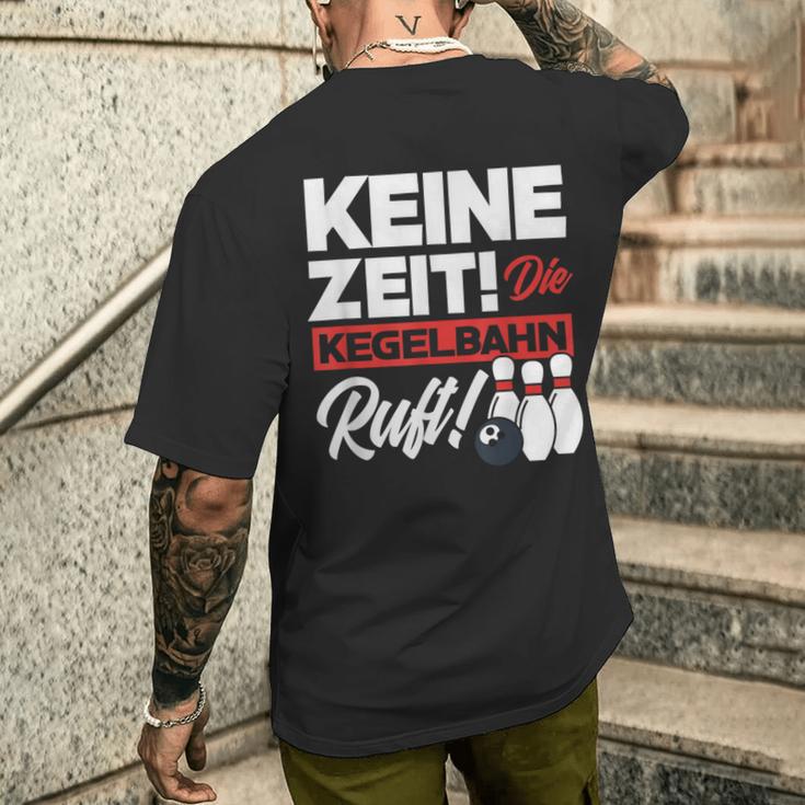 Kegeln Keine Zeit Die Kegelahn Ruft T-Shirt mit Rückendruck Geschenke für Ihn